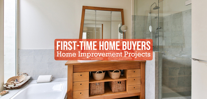 First Time Home Buyer Home Improvement Projects