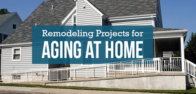 4 Essential Remodeling Projects for Aging in Place