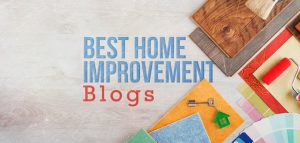 Best Home Improvement Blogs for DIY Inspiration | Budget Dumpster