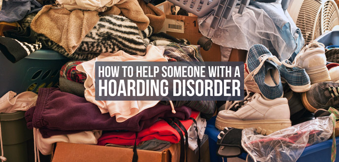 How to Help Someone With a Hoarding Disorder Clean