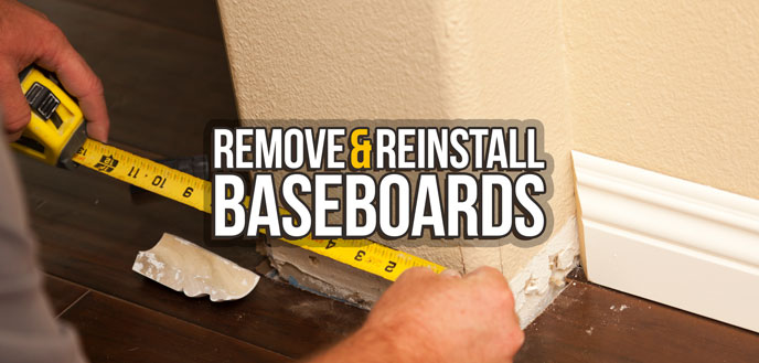 How To Remove Reinstall Your Baseboards Budget Dumpster