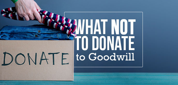 What Not to Donate to Goodwill