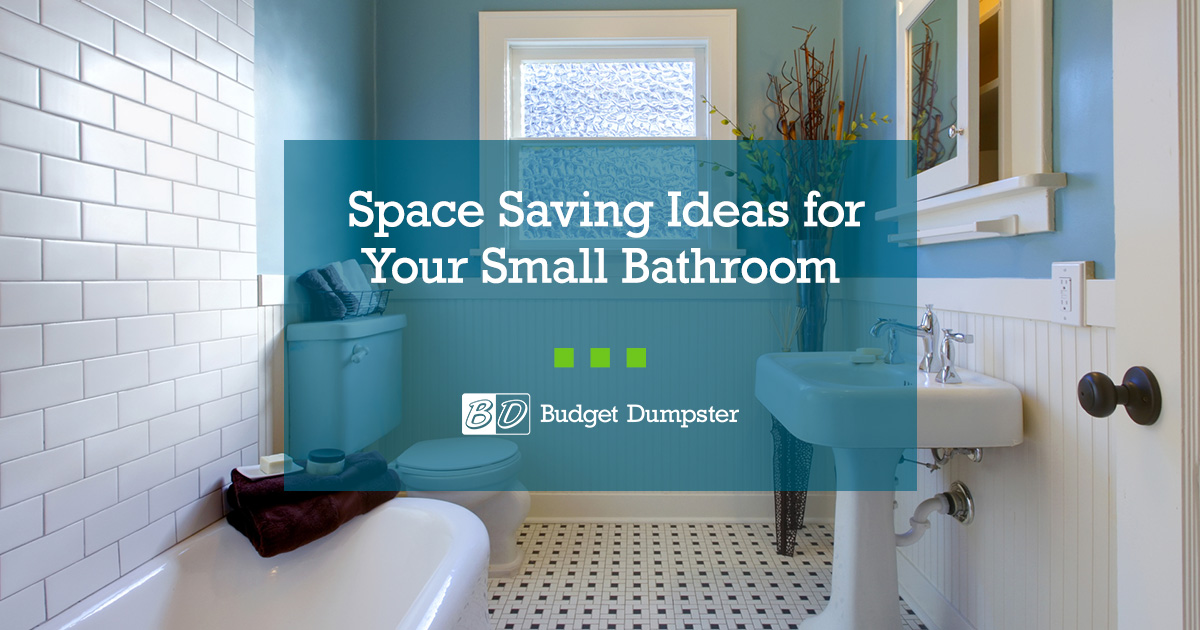 11 Space Saving Ideas for Your Small Bathroom | Budget Dumpster