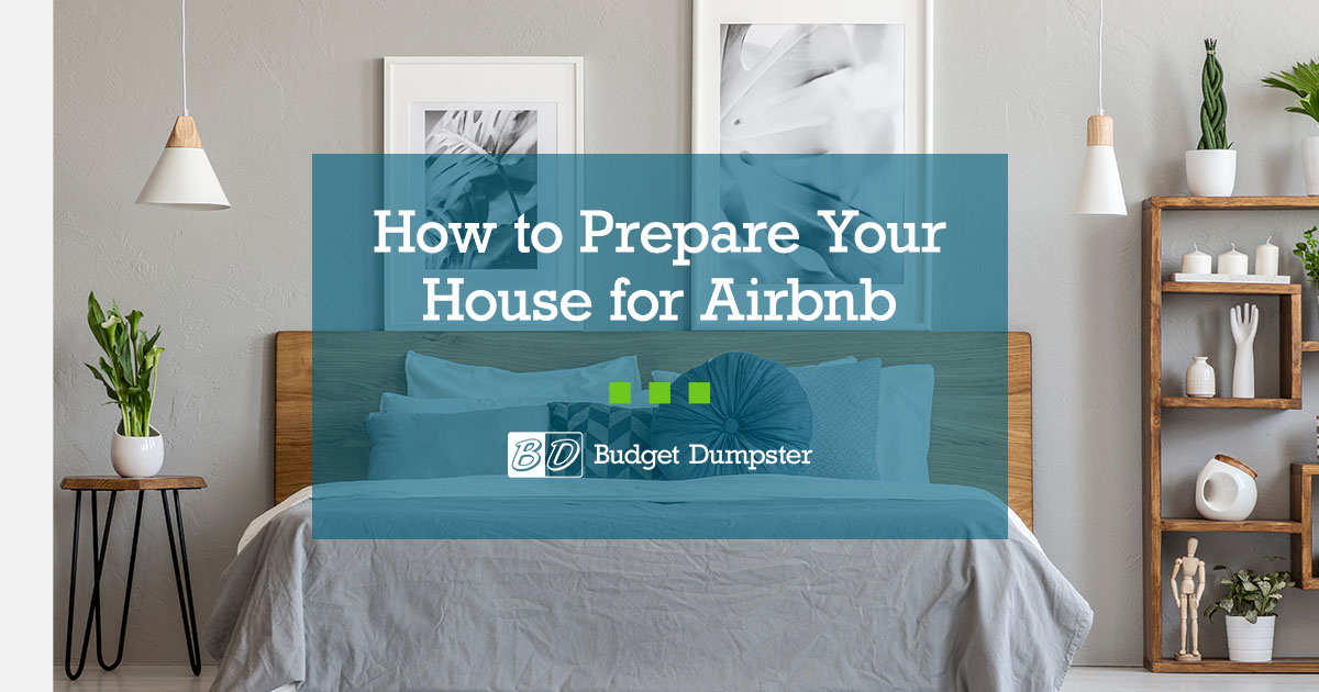 How to Rent Your Home on Airbnb Budget Dumpster