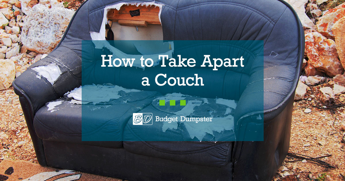 How to Take Apart a Couch to Throw Away Budget Dumpster