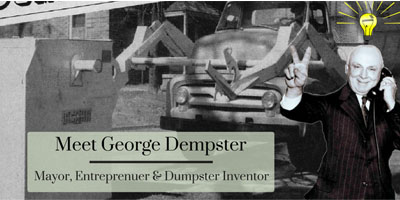 Meet George Dempster: Mayor, Entrepreneur & Dumpster Inventor