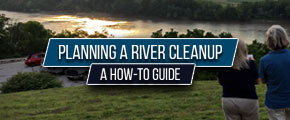 Guide to Planning a River Cleanup